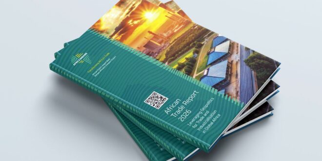 Rapport d’ Afreximbank sur le Commerce africain 2026 : Tirer parti de la géopolitique pour le commerce et l’industrialisation de l’Afrique dans le monde